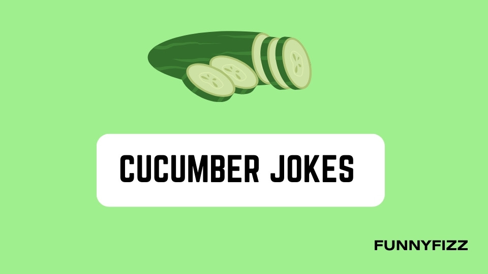 Cucumber Jokes