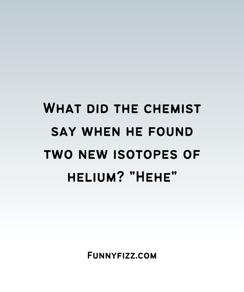 Chemistry Jokes