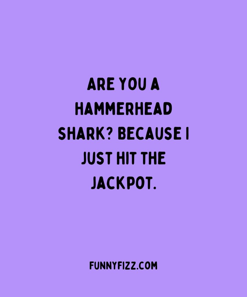 Shark Pick-Up Lines