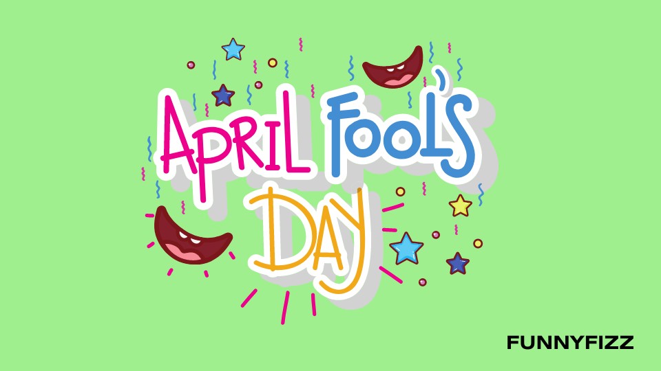 April Fool Jokes