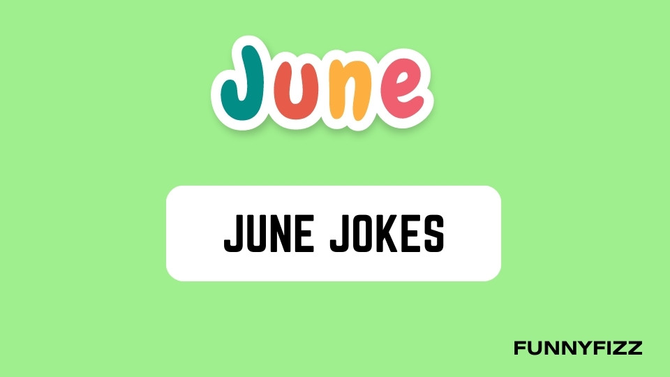June Jokes