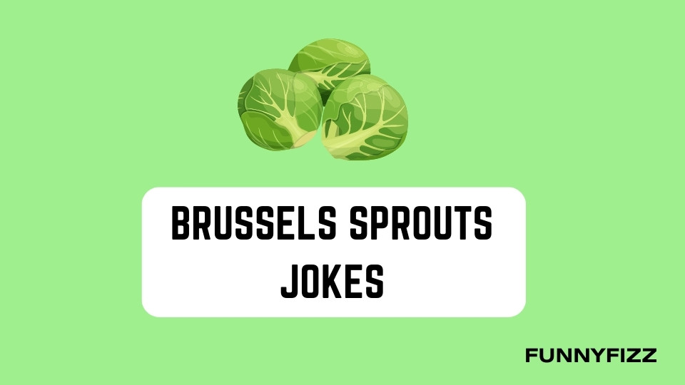 Brussels Sprouts Jokes