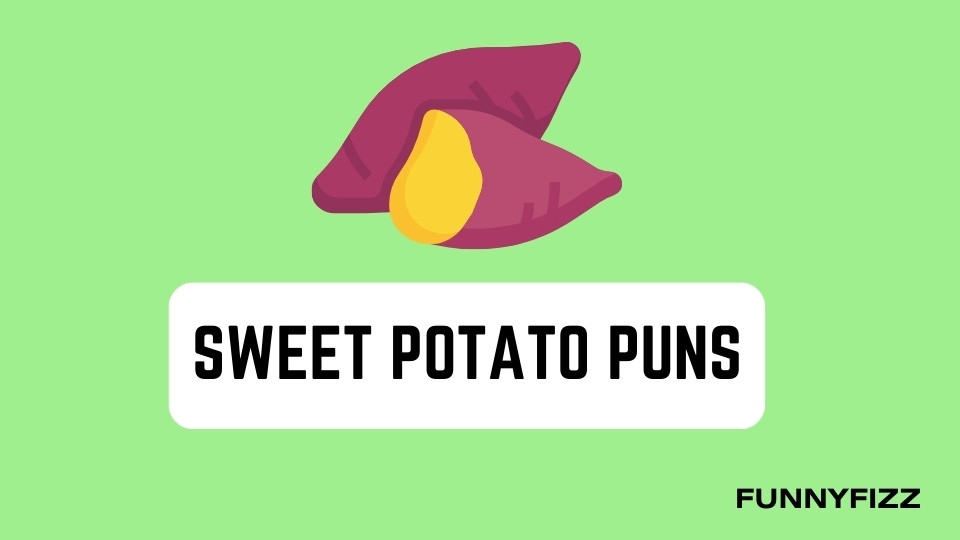 Sweet Potato Puns