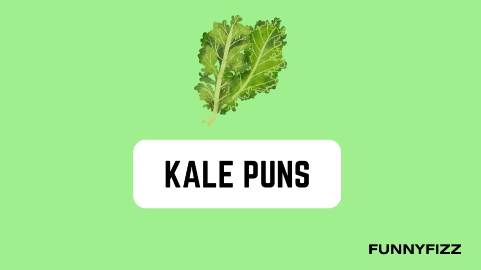 Kale Puns