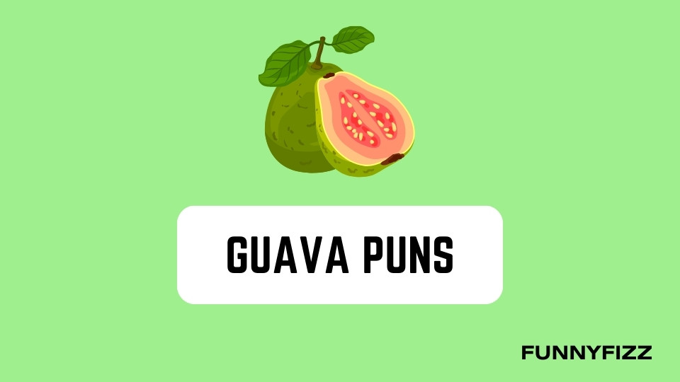 Guava Puns