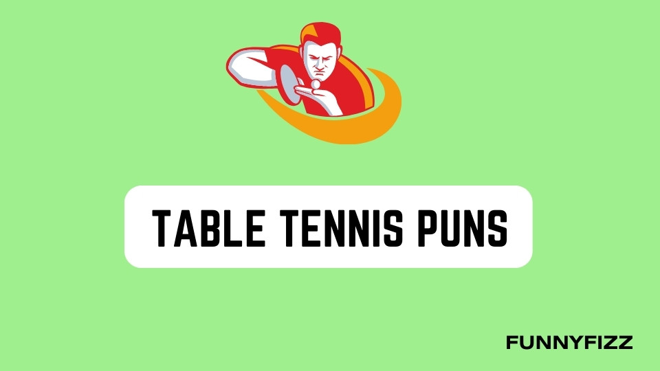 Tennis Table Puns