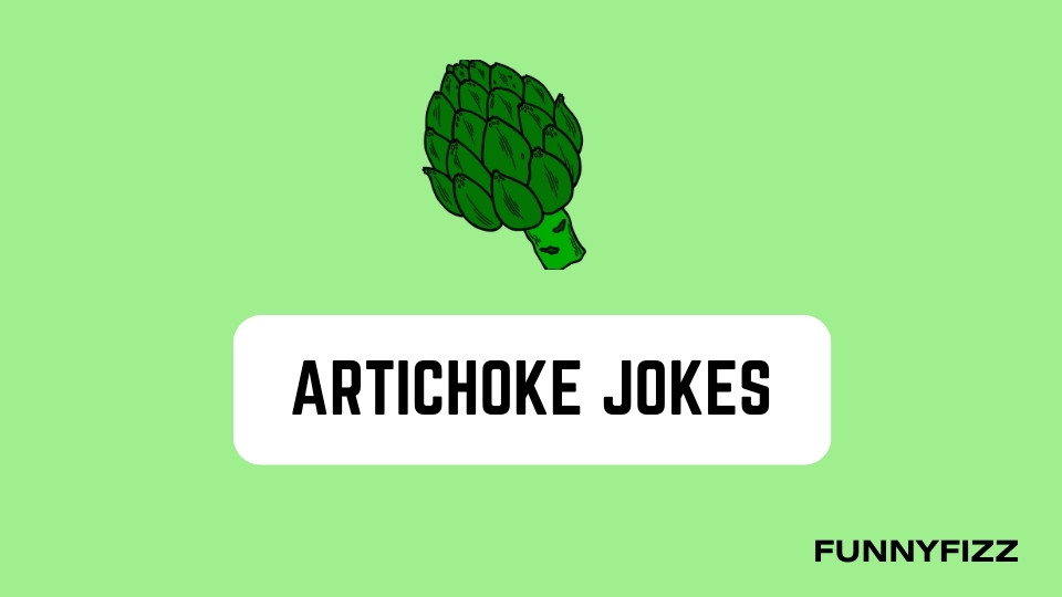 Artichoke Jokes