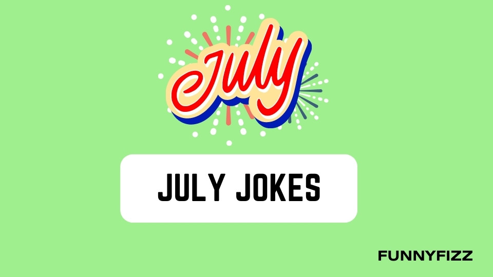 July Jokes