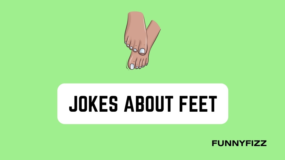 Jokes about Feet