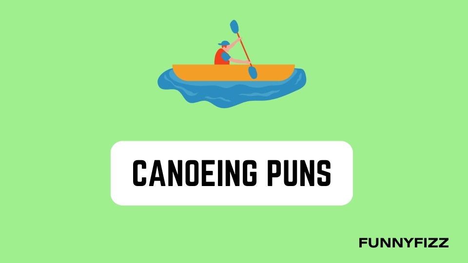 Canoeing Puns