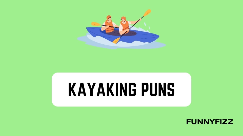 Kayaking Puns