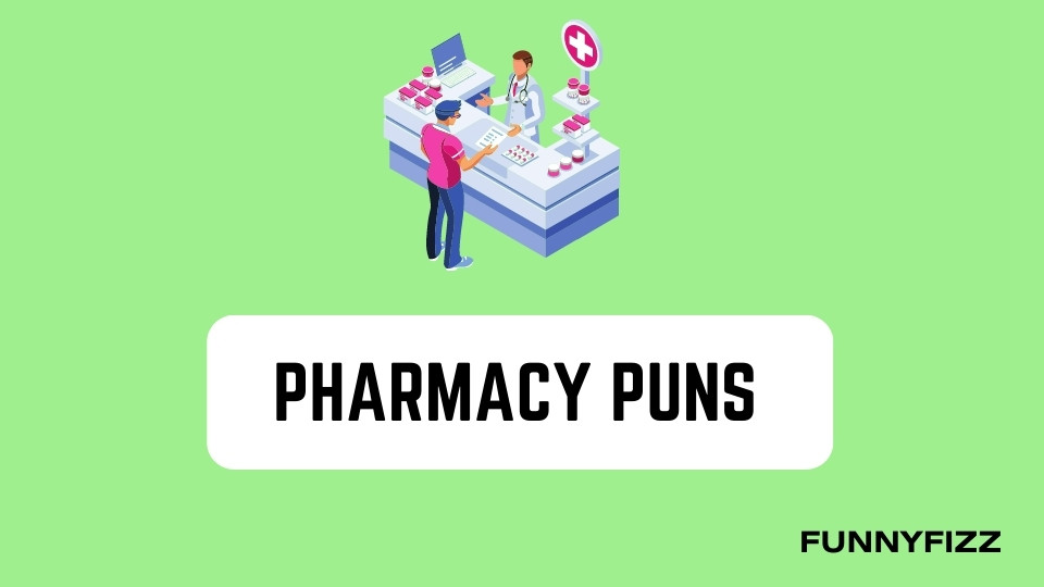 Pharmacy Puns