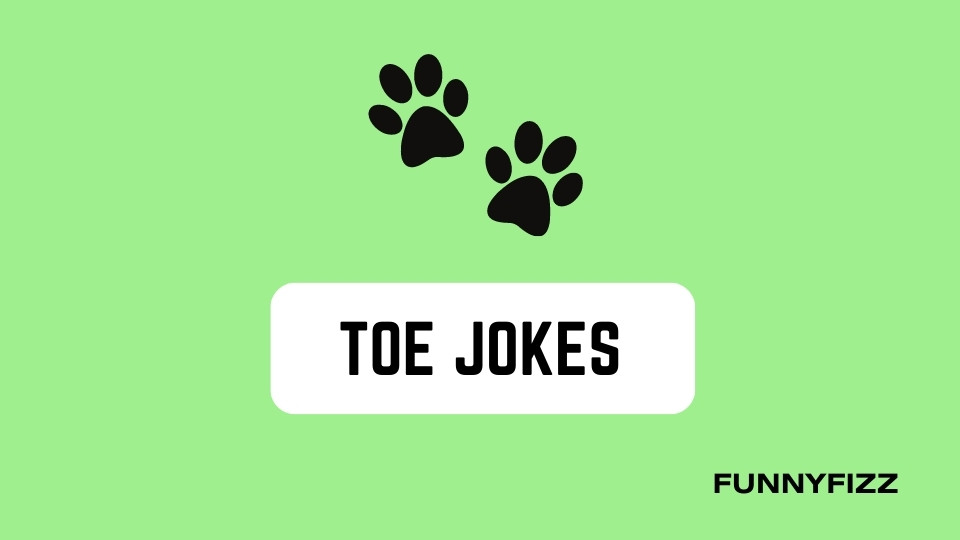 Toe Jokes