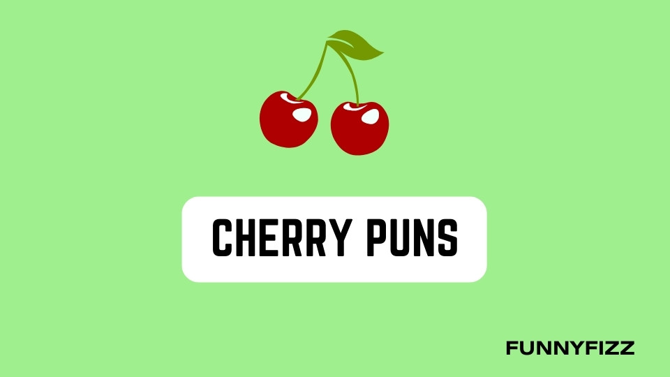 Cherry Puns