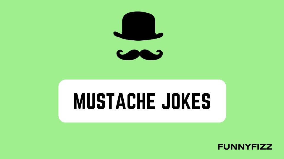 Mustache Jokes