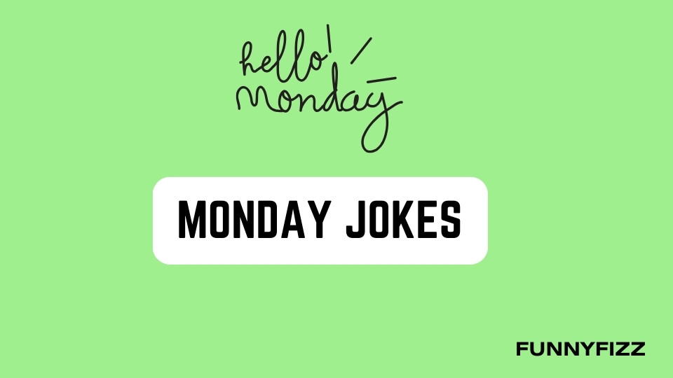 Monday Jokes