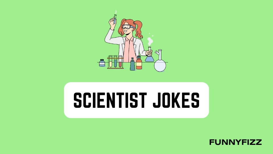 Scientist Jokes