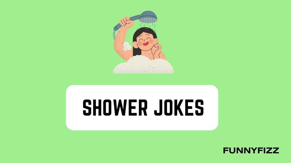 Shower Jokes