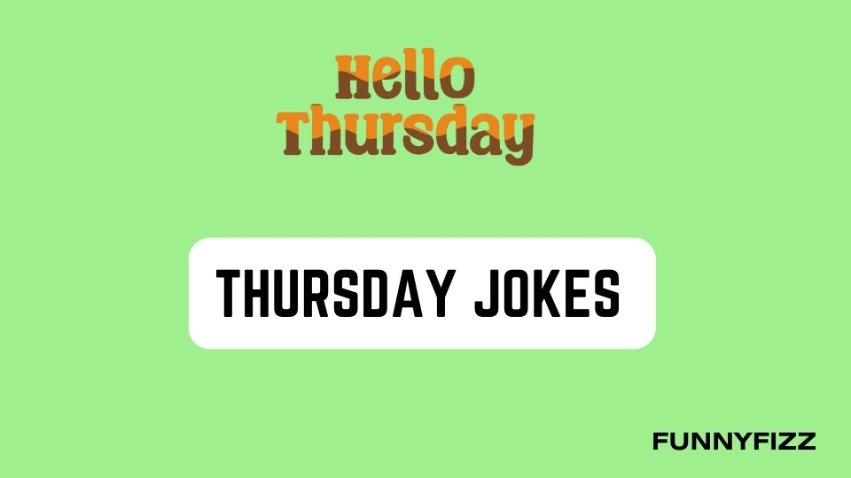 Thursday Jokes