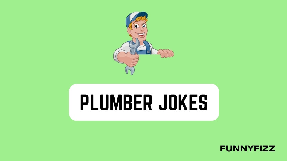 Plumber Jokes