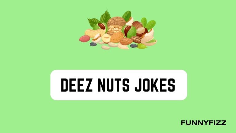 The Ultimate List Of 140 Deez Nuts Jokes