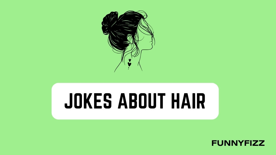 100 Jokes about Hair