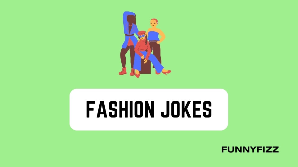 Fashion Jokes