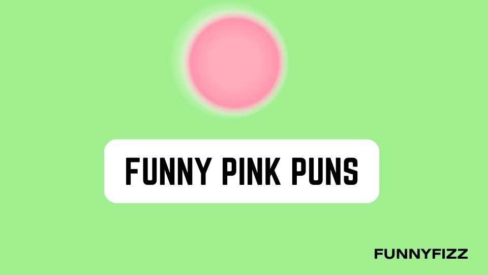 Funny Pink Puns