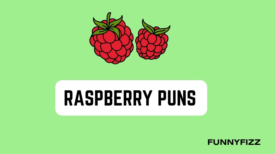 Raspberry Puns