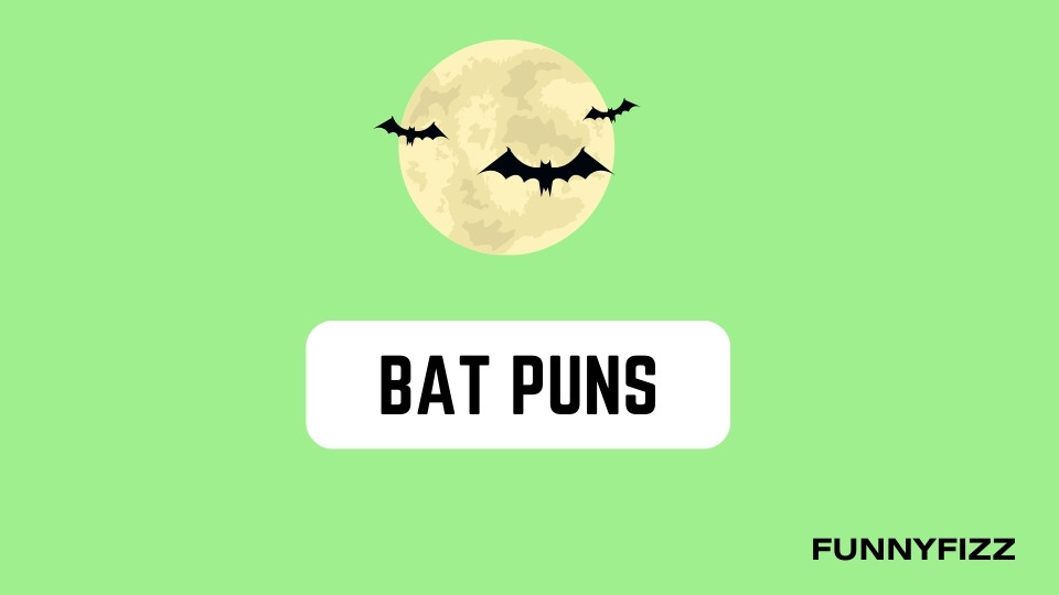 Bat Puns