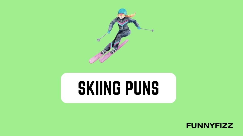 Skiing Puns