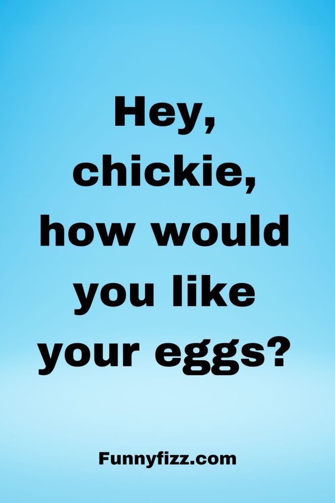 Chicken Pick-Up Lines