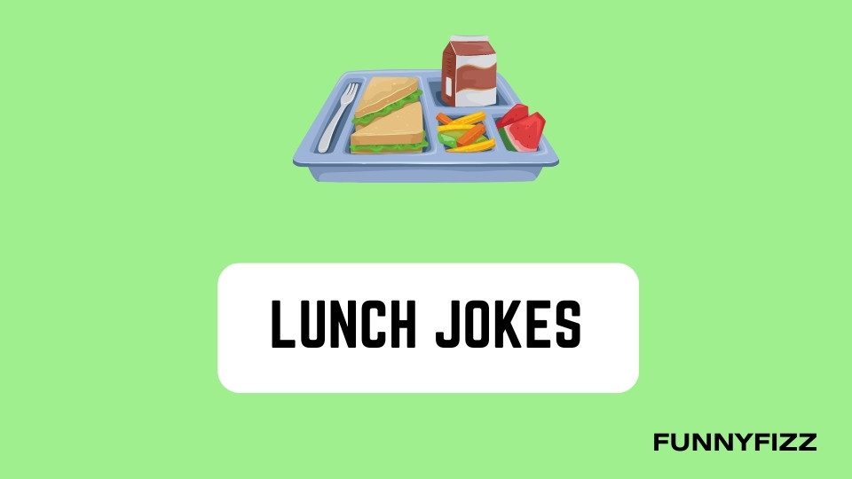 Lunch Jokes