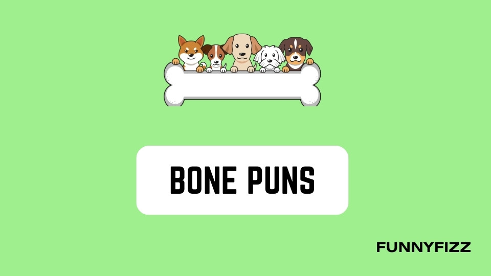 Bone Puns