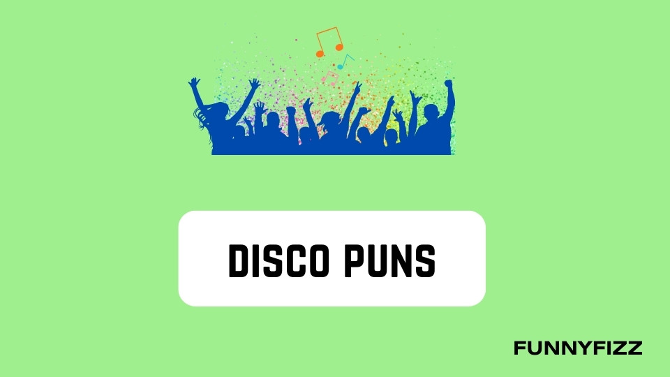 Disco Puns