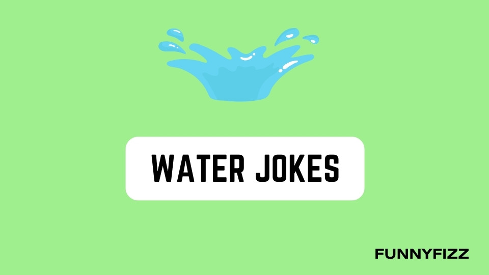 Water Jokes