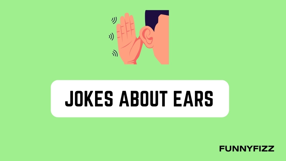 Jokes about Ears