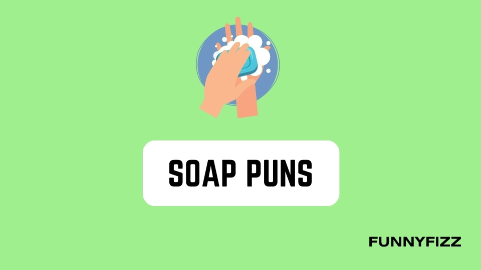 Soap Puns