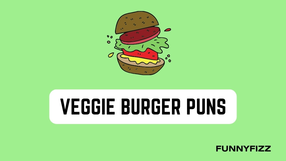 Veggie Burger Puns