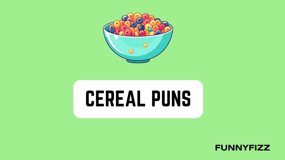 Cereal Puns