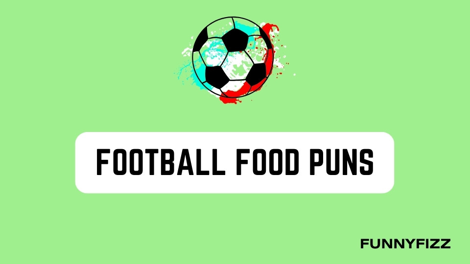 Football Food Puns