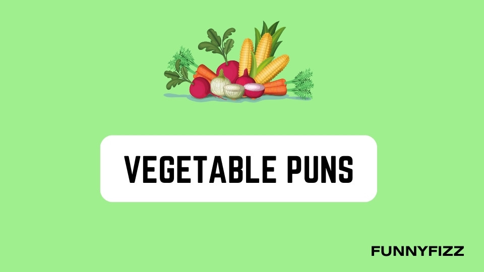 Vegetable Puns