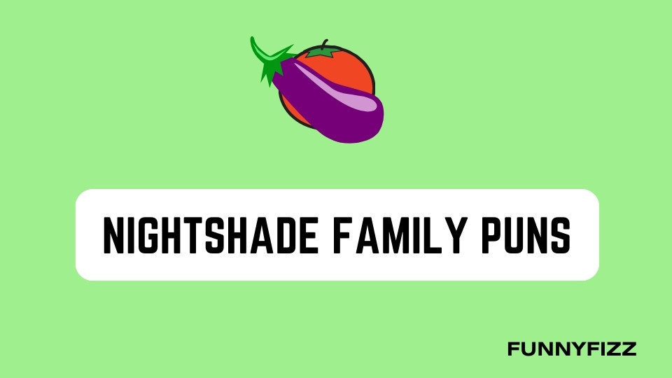 Nightshade Family Puns