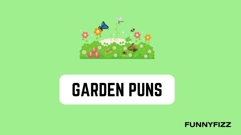 Garden Puns