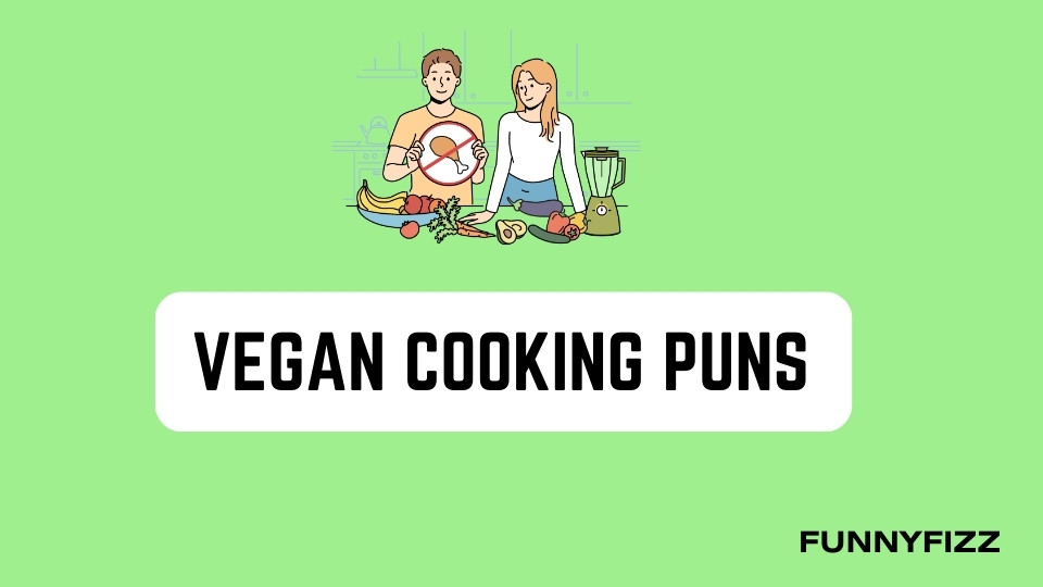 Vegan Cooking Puns