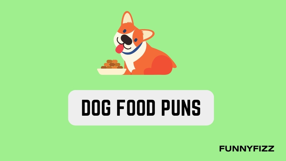 Dog Food Puns