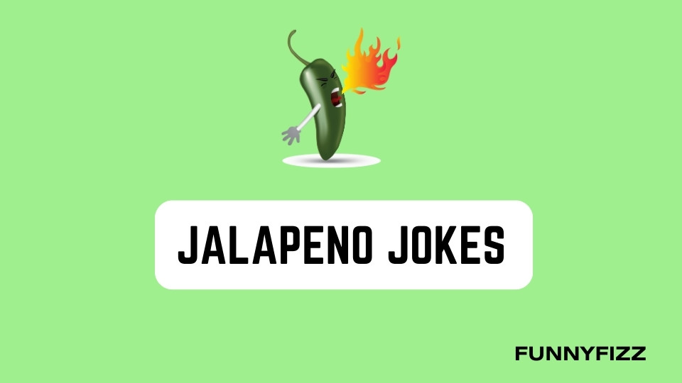 Jalapeno Jokes