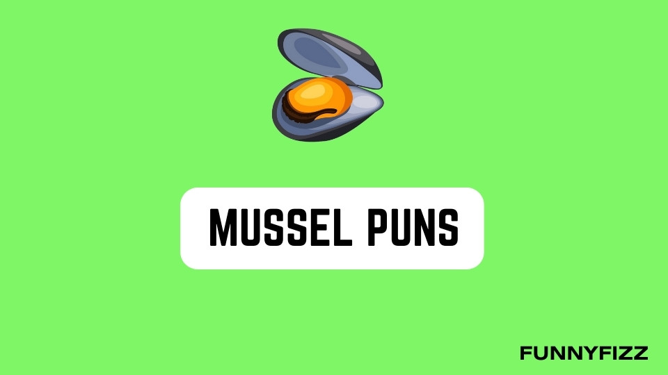Mussel Puns