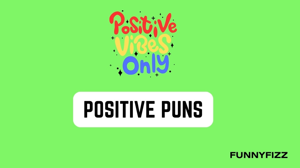 Positive Puns