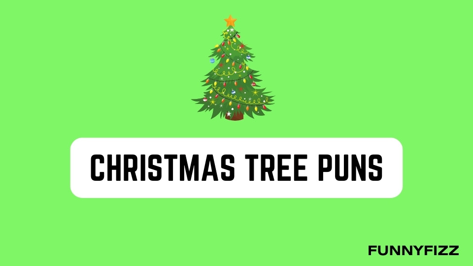 Christmas Tree Puns